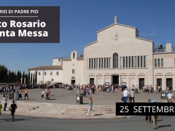 Santo Rosario E Santa Messa – 25 Settembre 2023 (fr. Italo Santagostino)