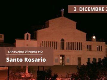 Santo Rosario – 3 Dicembre 2023 (fr. Rinaldo Totaro)