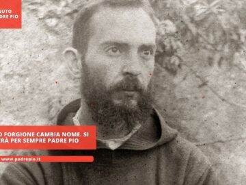 Francesco Forgione Cambia Nome. Si Chiamerà Per Sempre Padre Pio