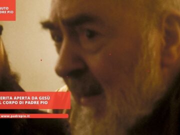 La Ferita Aperta Da Gesù Nel Corpo Di Padre Pio