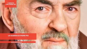 La Guardia Di Padre Pio