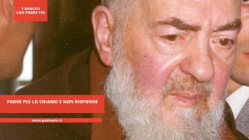 Padre Pio Lo Chiamo E Non Risponde