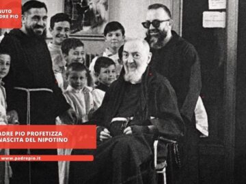 Padre Pio Profetizza La Nascita Del Bambino