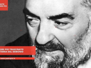 Padre Pio Trascinato A Terra Dal Demonio