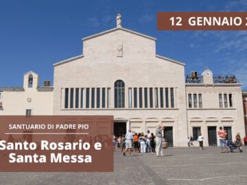 Santo Rosario E Santa Messa – 12 Gennaio 2024 (fr Gianfranco Lazzari)