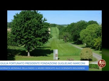 Giornata Mondiale Della Radio: Il Museo Dedicato A Guglielmo Marconi (Just Today 13 Febbraio 2024)