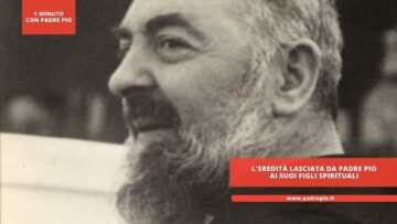 Leredità Lasciata Da Padre Pio Ai Suoi Figli Spirituali