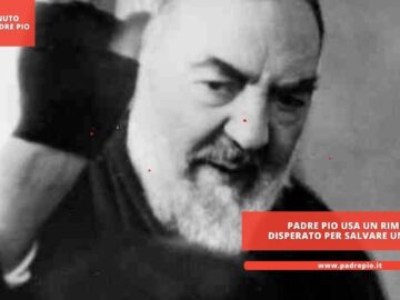 Padre Pio Usa Un Rimedio Disperato Per Salvare Un’anima