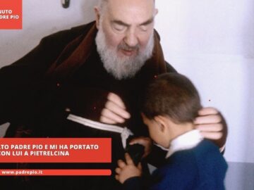 Ho Sognato Padre Pio E Mi Ha Portato Con Lui A Pietrelcina