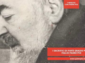 I Sacrifici Di Papà Grazio Per Il Figlio Padre Pio