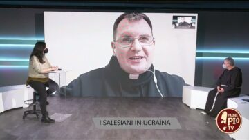 In Ucraina Con I Salesiani (Viandanti Sulle Strade Del Vangelo 31 Gennaio 2022)