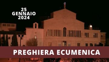Preghiera Ecumenica – 25 Gennaio 2024 (padre Franco Moscone – Fr. Vitaliy Perih – Padre Marian Micu)