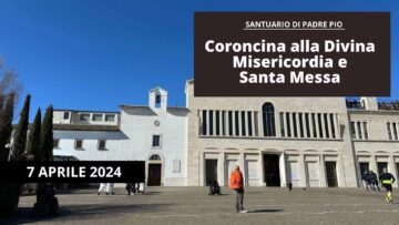Coroncina Alla Divina Misericordia E Santa Messa – 7 Aprile 2024 (fr. Aldo Broccato)