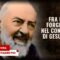 Fra Pio Forgione nel convento di Gesualdo (AV). La Vera storia di Padre Pio da Pietrelcina