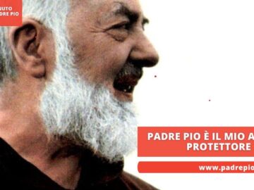 Padre Pio È Il Mio Angelo Protettore