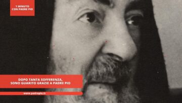 Dopo Tanta Sofferenza, Sono Guarito Grazie A Padre Pio