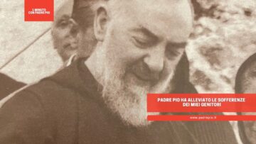 Padre Pio Ha Alleviato Le Sofferenze Dei Miei Genitori