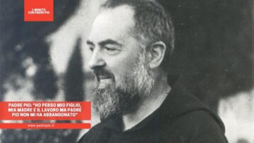 Padre Pio: Ho Perso Mio Figlio, Mia Madre E Il Lavoro Ma Padre Pio Non Mi Ha Abbandonato