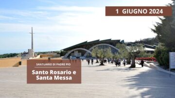 Santo Rosario E Santa Messa – 1 Giugno 2024 (fr. Ezio Varvara)
