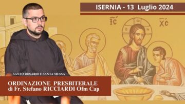 Santo Rosario E Ordinazione Presbiterale Di Fr. Stefano Ricciardi Ofm Cap 13 Luglio 2024