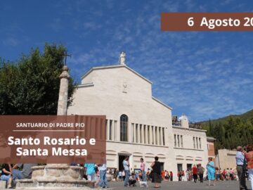 Santo Rosario E Santa Messa – 6 Agosto 2024 (fr. Aldo Broccato)