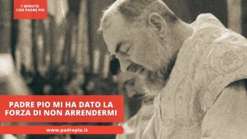 Padre Pio Mi Ha Dato La Forza Di Non Arrendermi