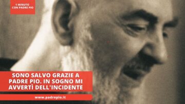 Sono Salvo Grazie A Padre Pio. In Sogno Mi Avvertì Dellincidente