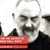 Padre Pio Mi Ha Guidato Nel Mondo Dellarte