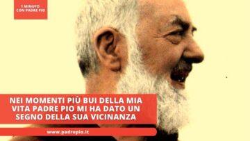 Nei Momenti Più Bui Della Mia Vita Padre Pio Mi Ha Dato Un Segno Della Sua Vicinanza
