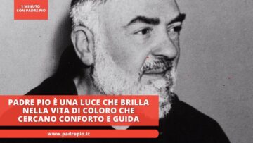 Padre Pio È Una Luce Che Brilla Nella Vita Di Coloro Che Cercano Conforto E Guida