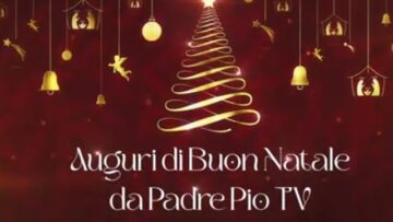 Gli Auguri Di Buon Natale 2024 Di Padre Pio Tv