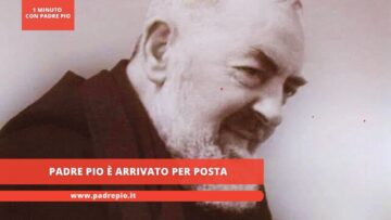 Padre Pio È Arrivato Per Posta