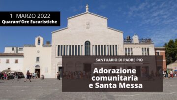 🔴Adorazione Eucaristica – 1 Marzo 2022 (fr. Giovanni Delli Carri)