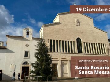 Santo Rosario E Santa Messa – 19 Dicembre 2024 (fr. Rocco Tummolo)