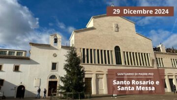 Santo Rosario E Santa Messa – 29 Dicembre 2024 (fr. Francesco Savino)