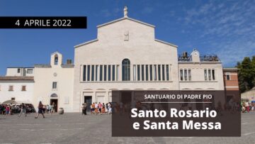 🔴Santo Rosario E Santa Messa – 4 Aprile 2022 (fr. Mimmo Casullo)