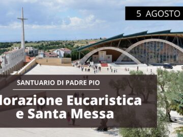 🔴 Santo Rosario E Santa Messa – 5 Agosto 2022 (fr. Aldo Broccato)