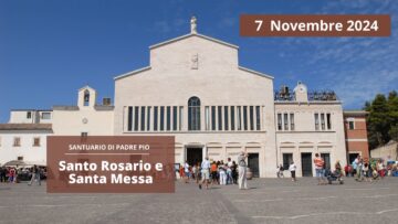 Santo Rosario E Santa Messa – 7 Novembre 2024 (fr. Francesco Savino)