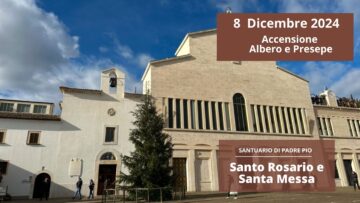 Santo Rosario E Santa Messa E Accensione Albero E Presepe – 7 Dicembre 2024 (fr. Natalizio Varvara)