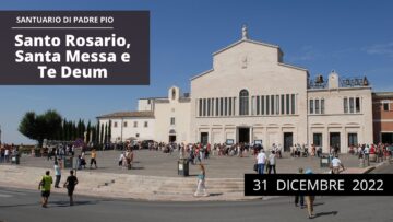 Santo Rosario E Santa Messa E TEDEUM – 31 Dicembre 2022 (fr. Carlo M. Laborde)