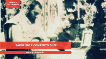 Padre Pio è Contento Di Te