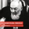 Padre Pio Mi Aveva Avvertita Di Quel Pericolo