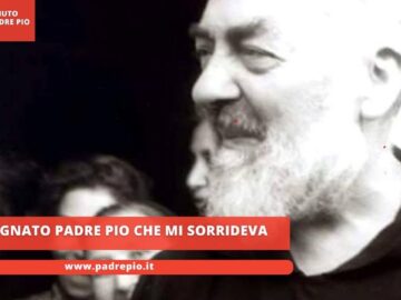 Ho Sognato Padre Pio Che Mi Sorrideva
