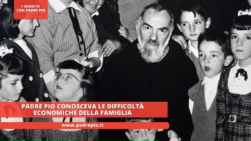 Padre Pio Conosceva Le Difficoltà Economiche Della Famiglia