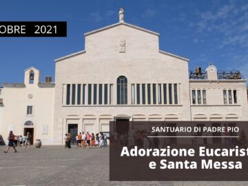 🔴 Adorazione Eucaristica E Santa Messa – 1 Ottobre 2021