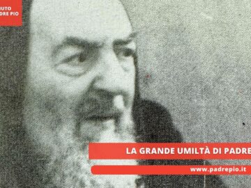 La Grande Umiltà Di Padre Pio