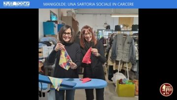Manigolde: Una Sartoria Sociale In Carcere