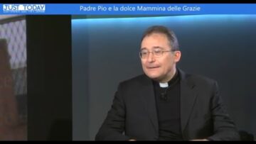 Padre Pio E La Dolce Mammina Delle Grazie (Just Today 31 Maggio 2025)