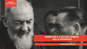 Padre Pio E L’occhio Aperto Della Speranza