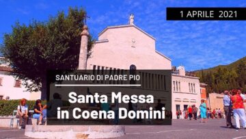 🔴 Santa Messa In Coena Domini 1 Aprile 2021 Fra Maurizio Placentino
